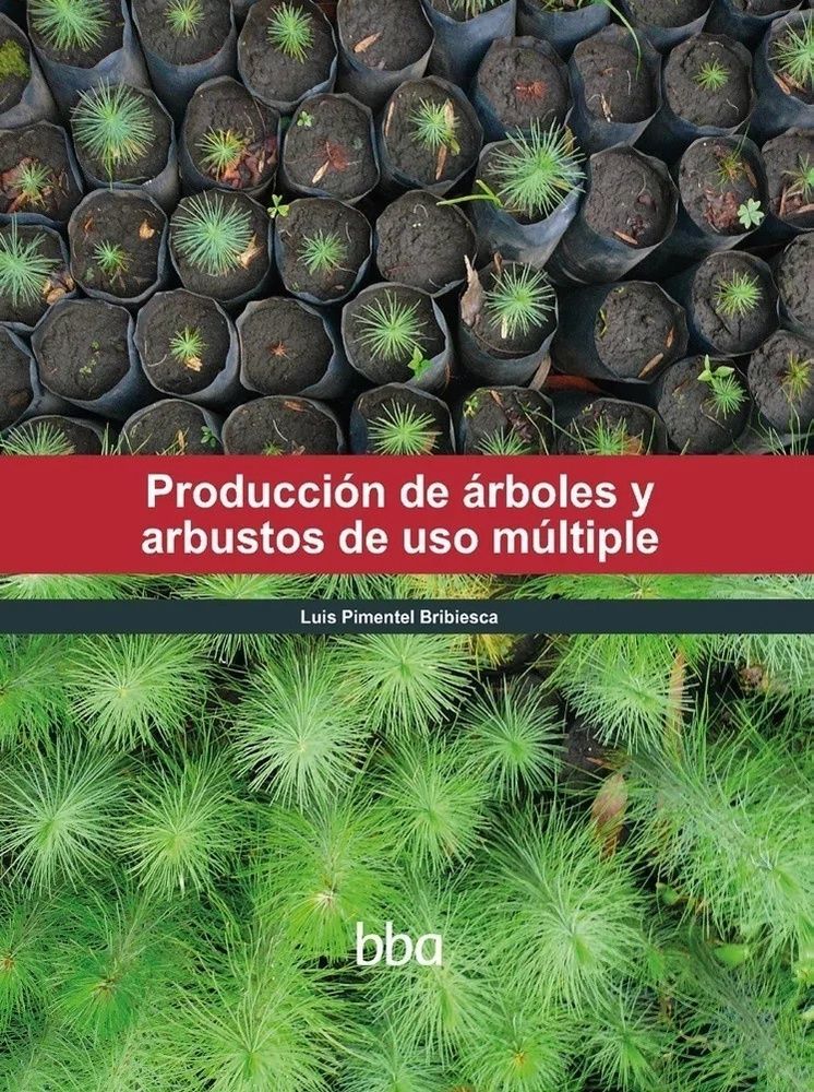 Produccion de arboles y arbustos de uso multiple