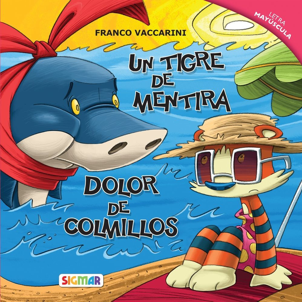 Un tigre de mentira / Dolor de colmillos