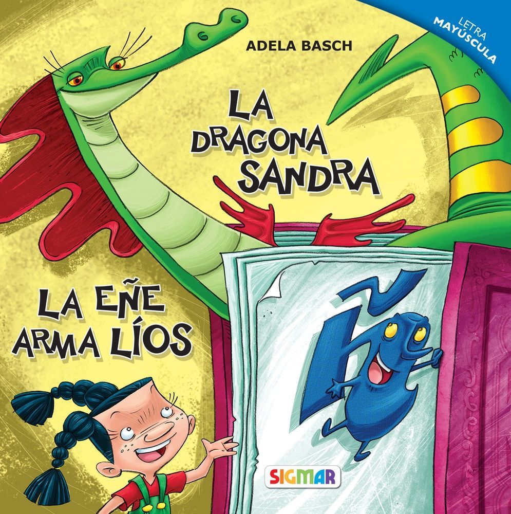La dragona Sandra / La eñe arma líos