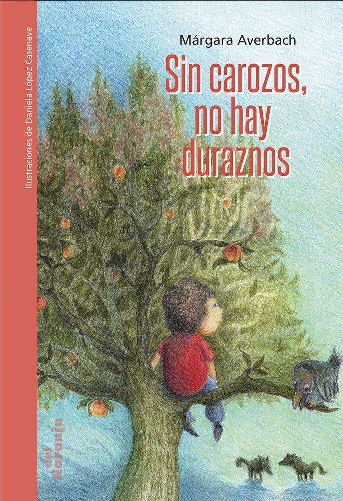 Sin carozos, no hay duraznos