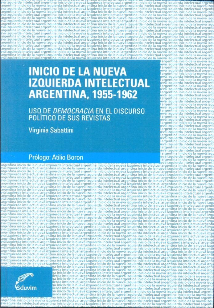 Inicio de la nueva izquierda intelectual argentina, 1955 - 1962