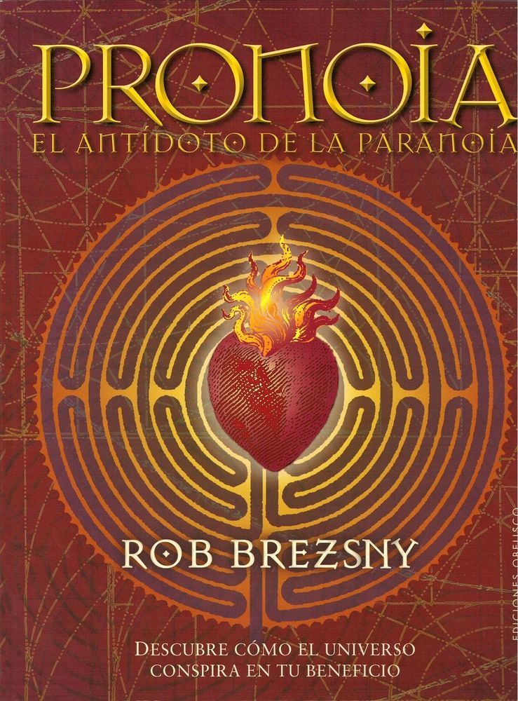 Pronoia. El antidoto de la paranoia