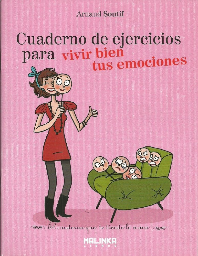 Cuaderno de ejercicios para vivir bien tus emociones
