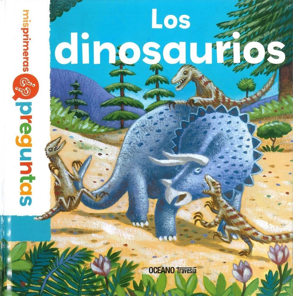Dinosaurios, Los. Mis primeras preguntas
