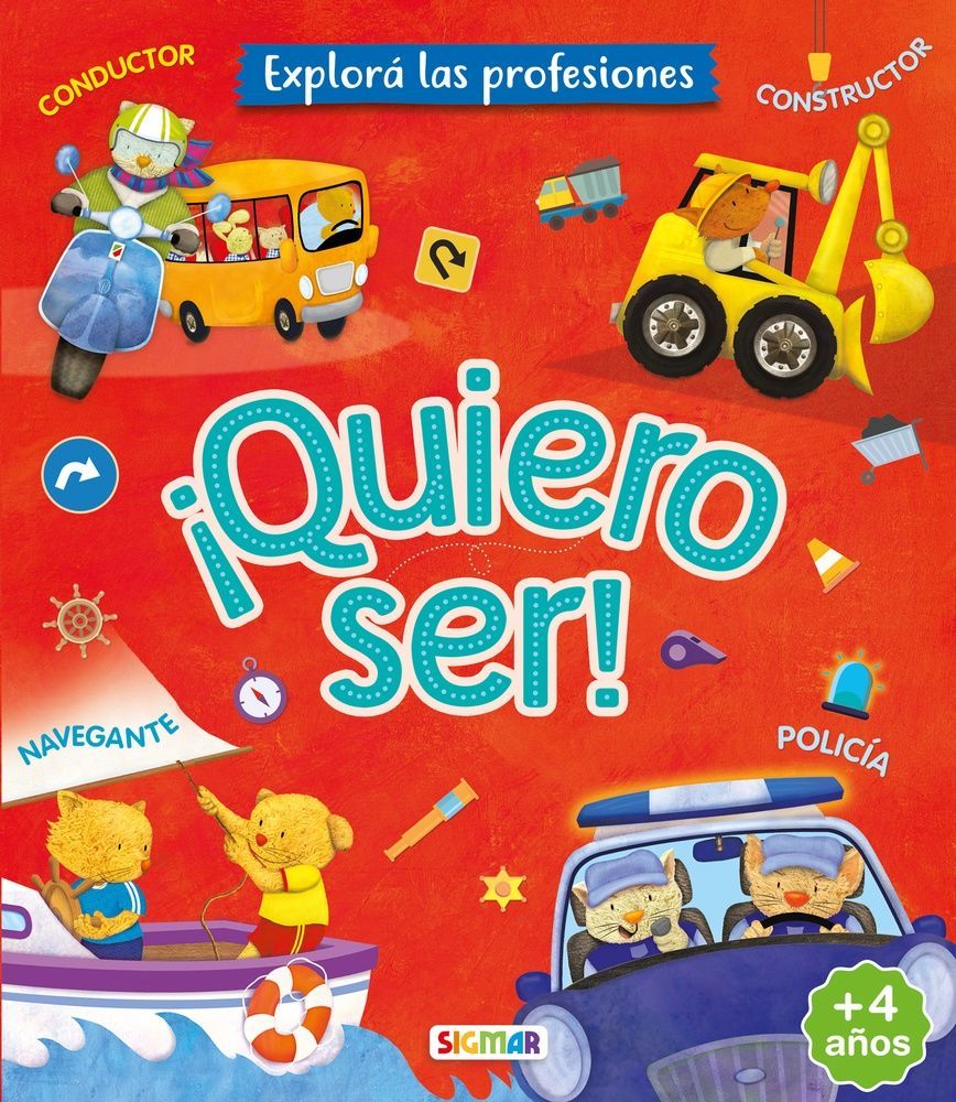 ¡Quiero Ser! Policia, Navegante, Constructor, Conductor
