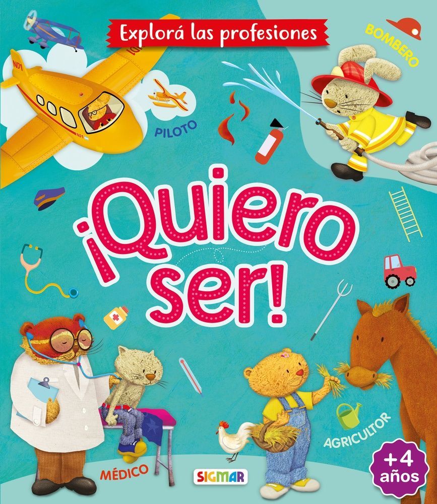 ¡Quiero Ser! Bombero, Médico, Agricultor, Piloto
