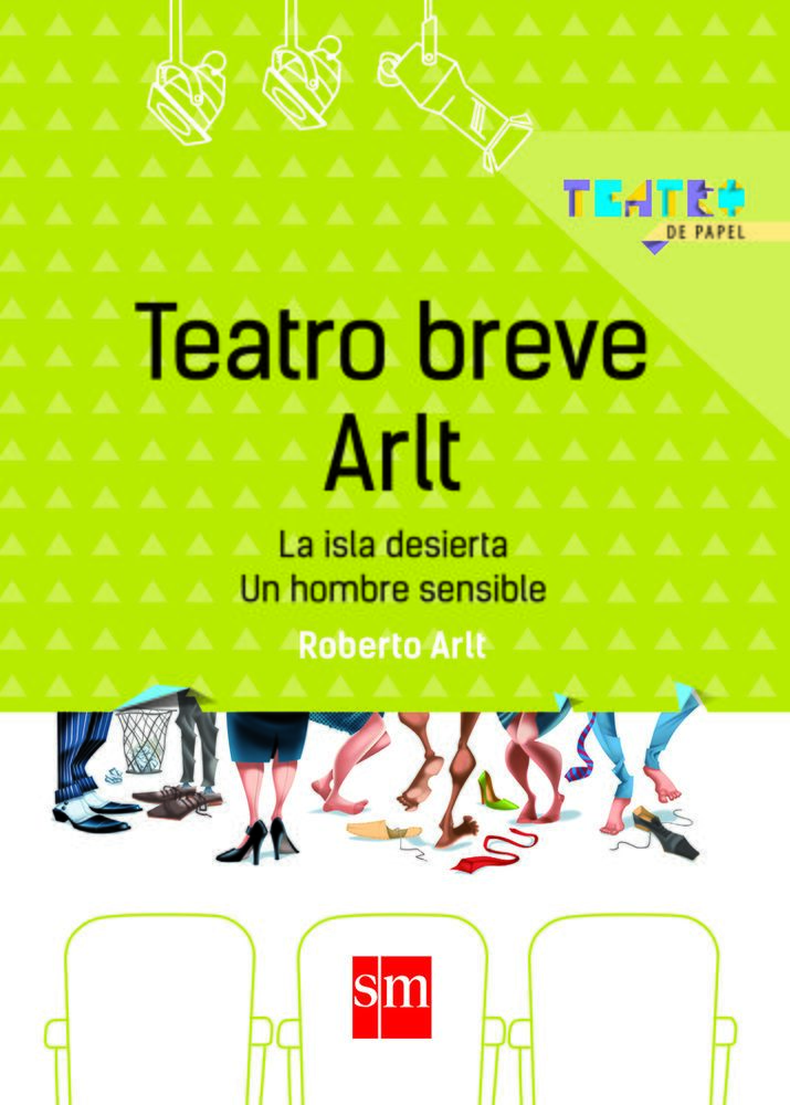 Teatro breve Arlt: Un hombre sensible - La isla desierta