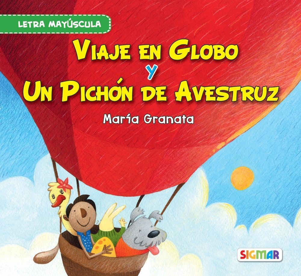 Viaje en globo y Un pichón de avestruz