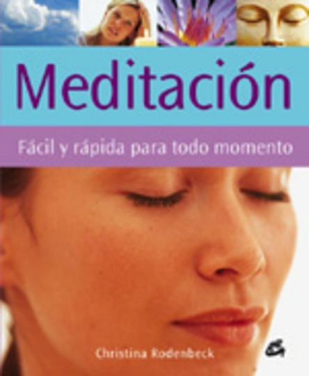 * Meditacion. Facil Y Rapida Para Todo Momento