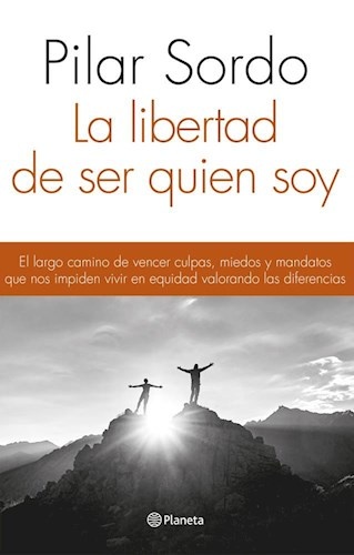 La Libertad de ser quien soy