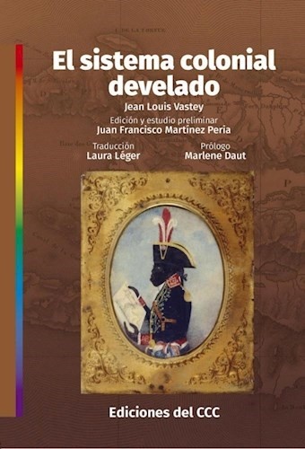 El Sistema colonial develado