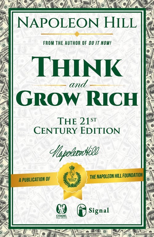 Think and Grow Rich (the 21st. Century Edition)