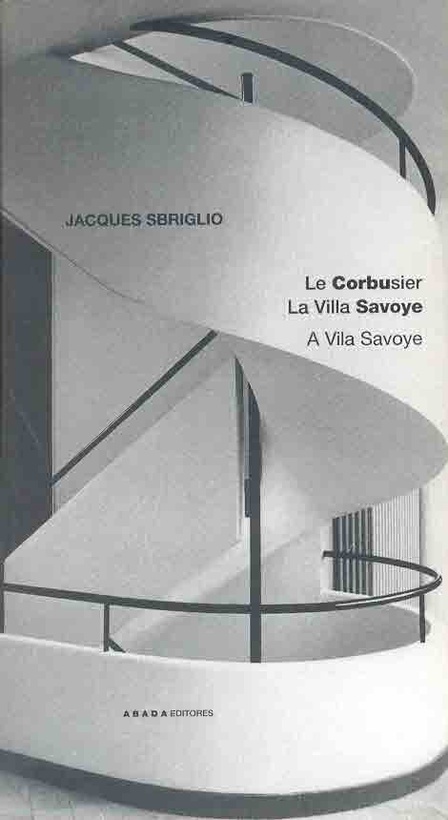 Le Corbusier. La Villa Savoye