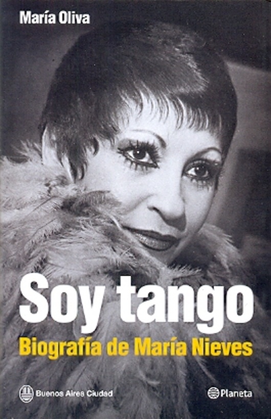 Soy tango. Biografia de Maria Nieves