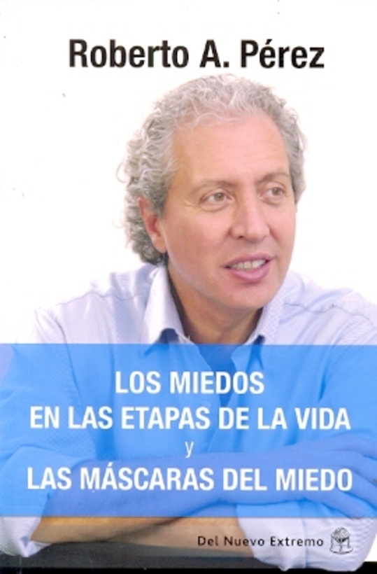 los Miedos en las etapas de la vida y las mascaras del miedo