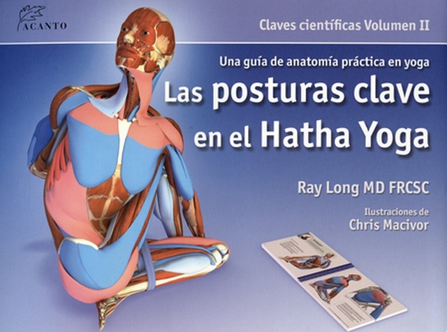 Las posturas clave en el Hatha Yoga, Vol 2