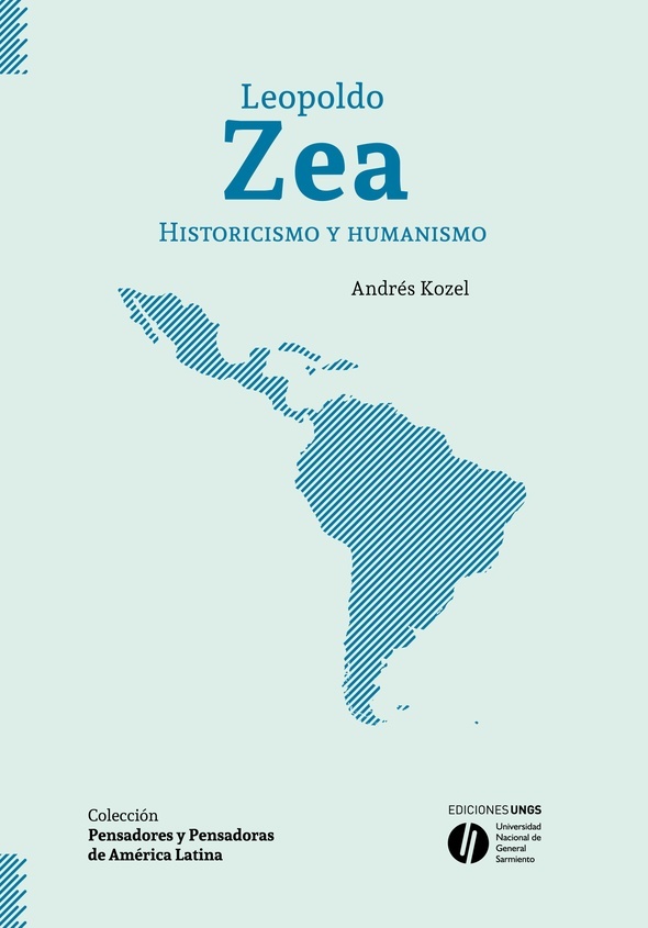 Leopoldo Zea. Historicismo y humanismo