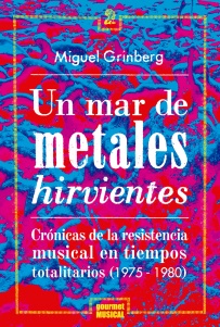 Un mar de metales hirvientes