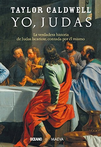 Yo, Judas. La Verdadera Historia De Judas Iscariote, Contada