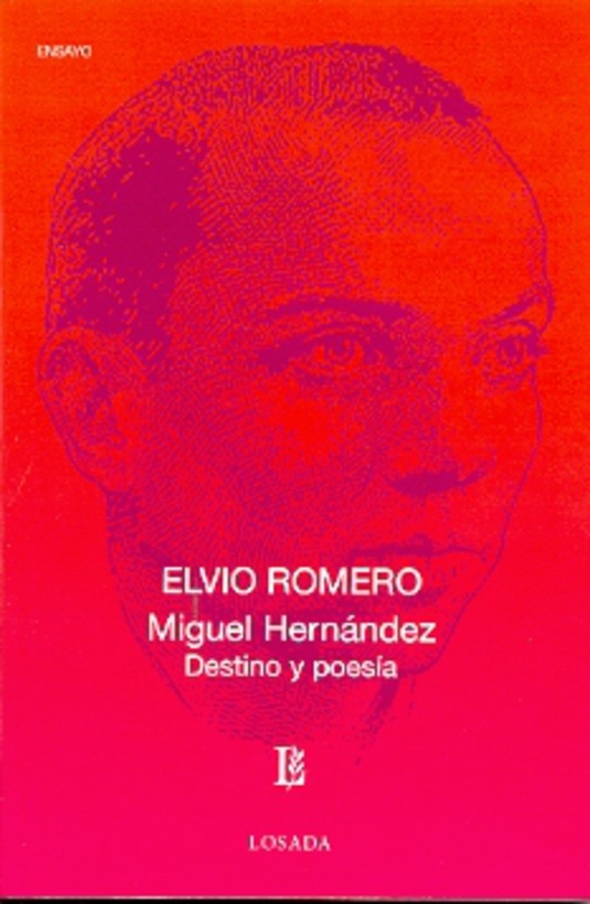 Miguel Hernandez. Destino y poesia