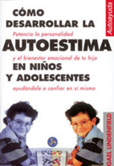 * Como Desarrollar Autoestima En Niños Y Adolescentes