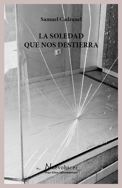 La Soledad Que Nos Destierra