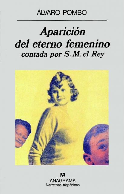 Aparición del eterno femenino contada por S.M. El Rey
