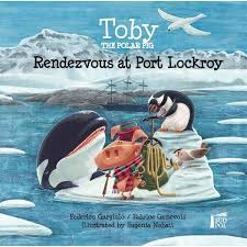 Toby the Polar Pig: Rendezvous at Port Lockroy