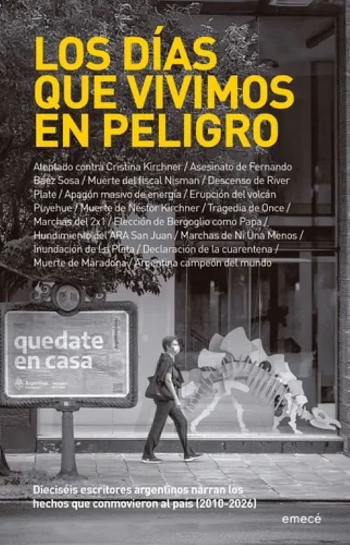Los días que vivimos en peligro
