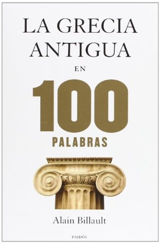 La Grecia antigua en 100 palabras