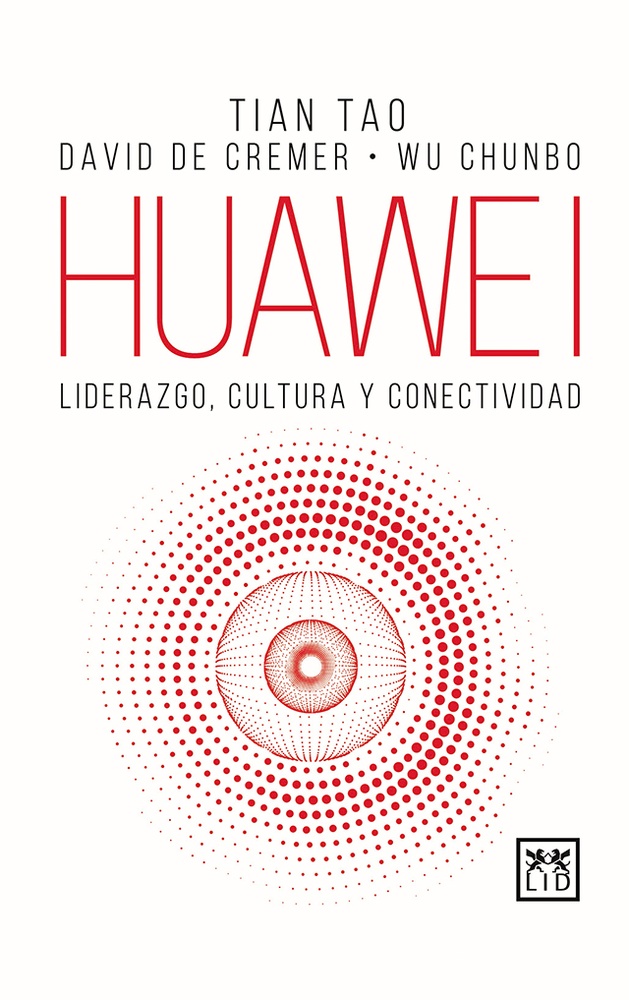 Huawei. Liderazgo, cultura y conectividad