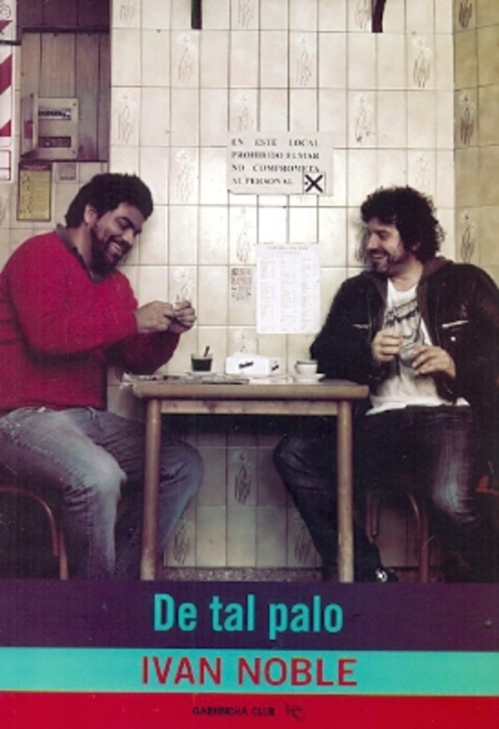 Basta de escribir novelas / De tal palo