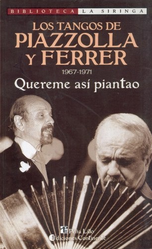 Quereme así piantao. Los tangos de Piazzolla y Ferrer 1967-1971
