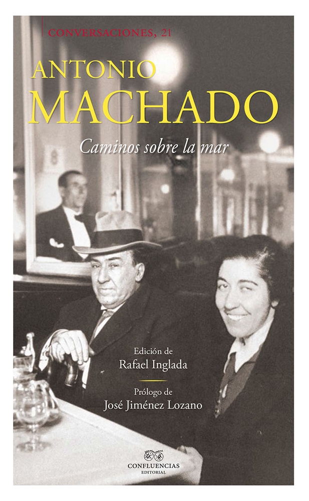 Conversaciones con Antonio Machado