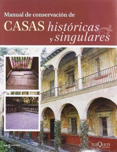 Manual de conservacion de casas historicas y singulares