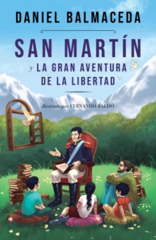 San Martin y la gran aventura de la libertad