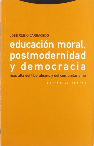 Educación moral, postmodernidad y democracia