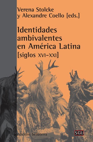 Identidades ambivalentes en america Latina (Siglos XVI - XXI)