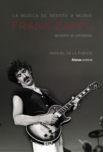 Frank Zappa. La musica se resiste