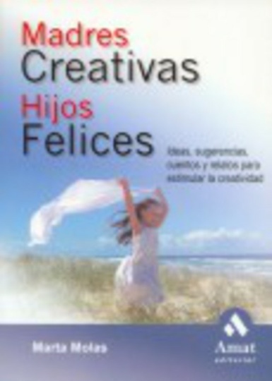 Madres creativas. Hijos felices