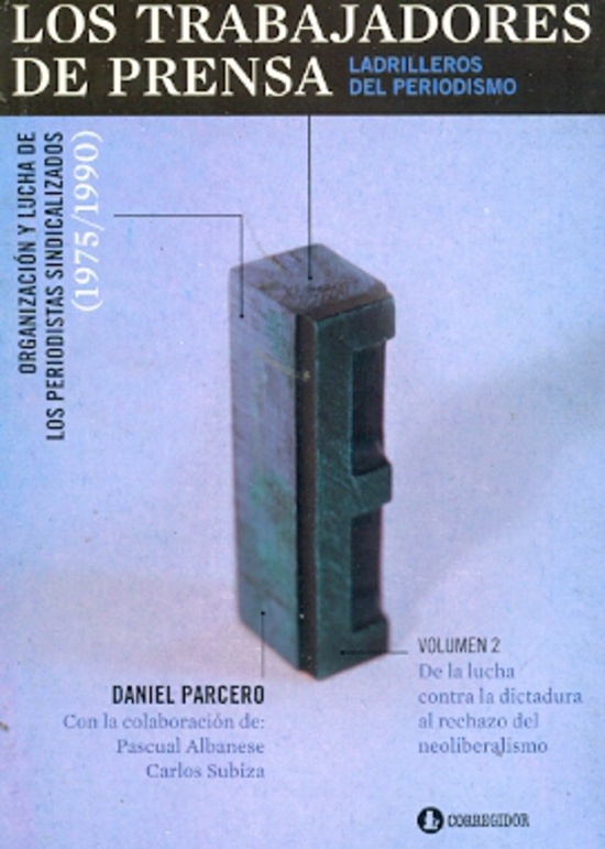 Los Trabajadores de prensa. vol: 2 ladrilleros del 1a