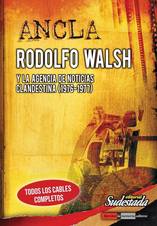 Ancla. Rodolfo Wash y la agencia de noticia clandestina (1976-1977)