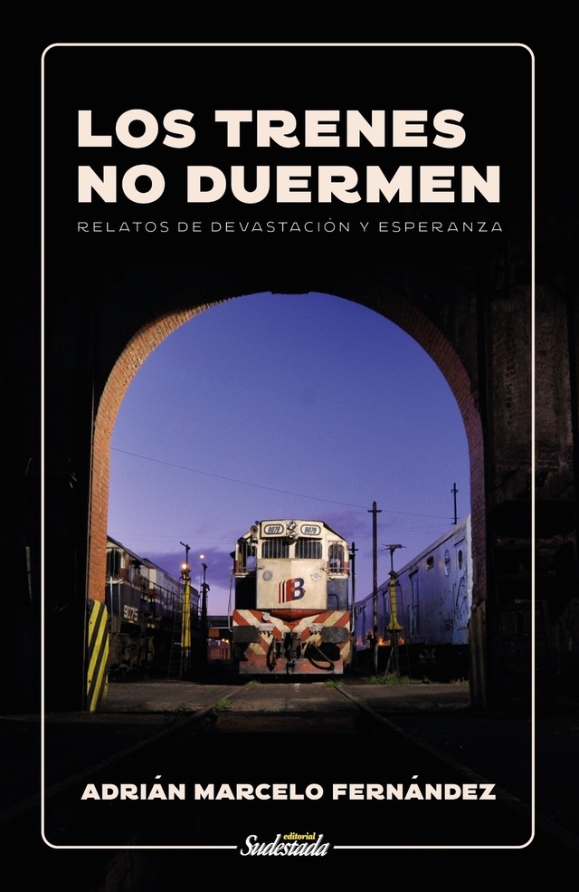 Los trenes no duermen