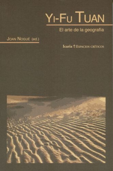 Yi-Fu Tuan. El arte de la geografia