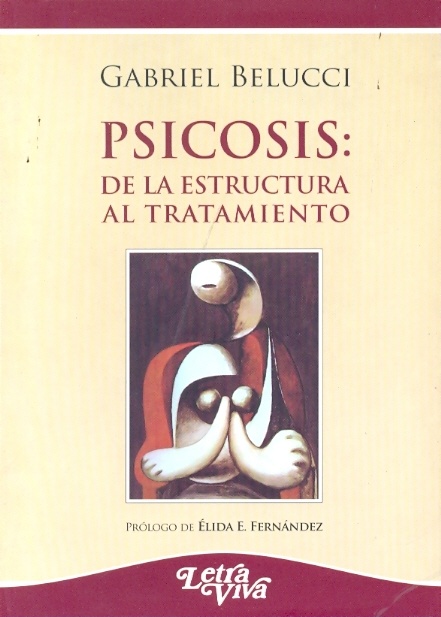 Psicosis: de la estructura al tratamiento