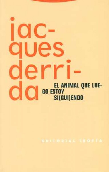 El animal que luego estoy si(gui)endo