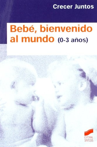 Bebé, bienvenido al mundo (niños de 0 a 3 años)
