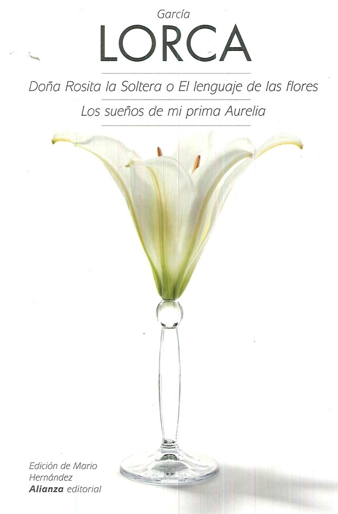 Doña Rosita la Soltera o El lenguaje de las flores - Los sueños de mi prima Aurelia