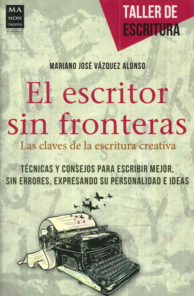 El Escritor sin fronteras. Las claves de la escritura creativa