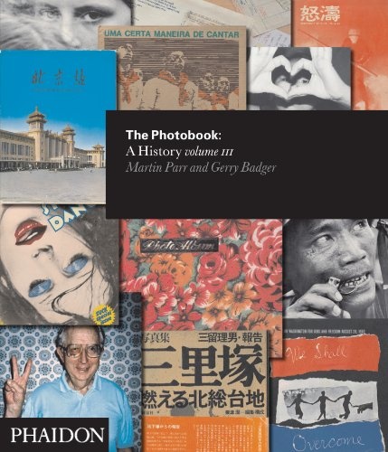 The Photobook: A History Volume Iii
